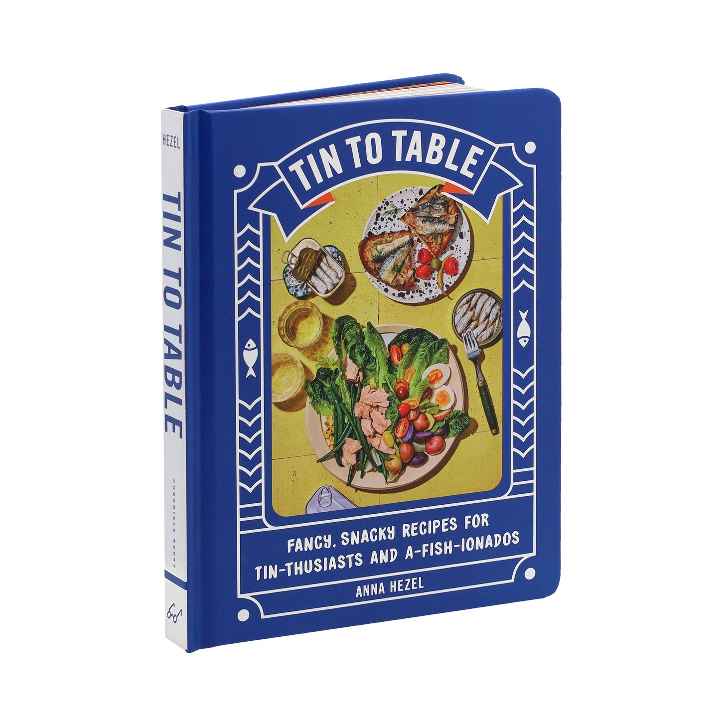 Tin to Table: Fancy, Snacky Recipes for Tin-thusiasts and A-fish-ionados | Anna Hezel