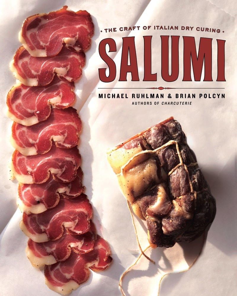 Salumi: The Craft of Italian Dry Curing |  Michael Ruhlman & Brian Polcyn