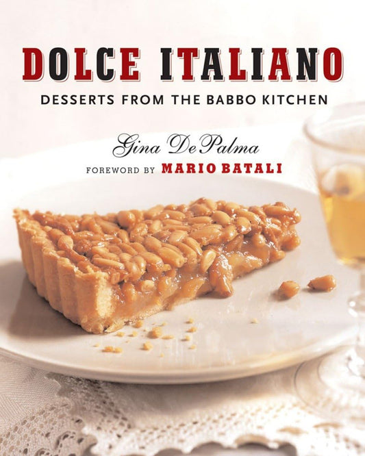 Dolce Italiano: Desserts from the Babbo Kitchen | Gina DePalma