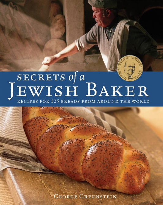 Secrets of a Jewish Baker: Recipes for 125 Breads from Around the World | George Greenstein