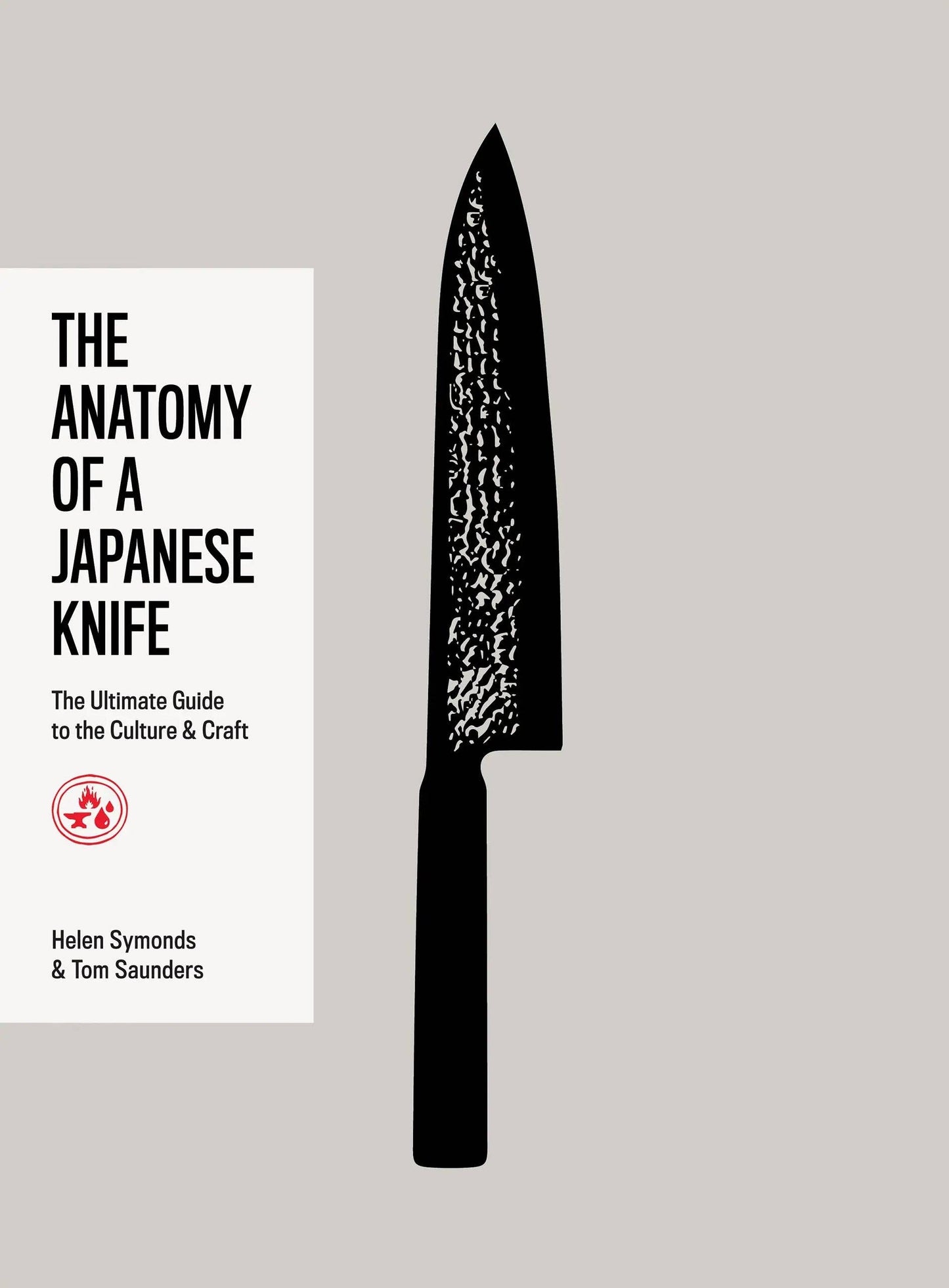 The Anatomy of a Japanese Knife | Helen Symonds & Tom Saunders