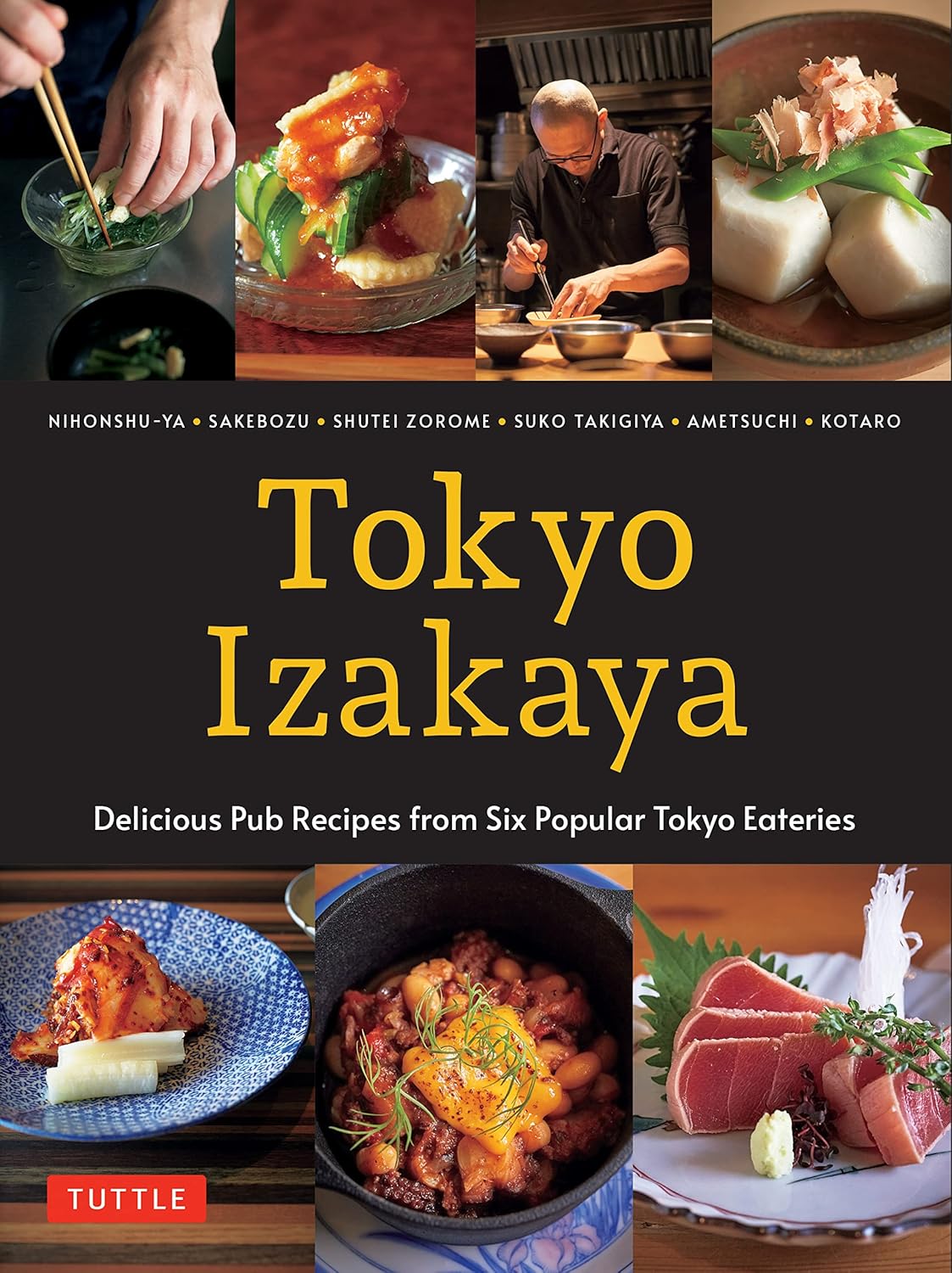 Tokyo Izakaya Cookbook: Delicious Pub Recipes from Six Popular Tokyo Eateries | Kotaro, Ametsuchi, Shuko Takigiya, Shutei Zorome-Books + Mags-Coutelier