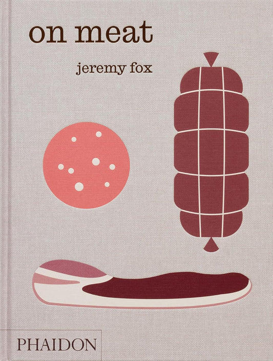 On Meat: Modern Recipes for the Home Kitchen | Jeremy Fox