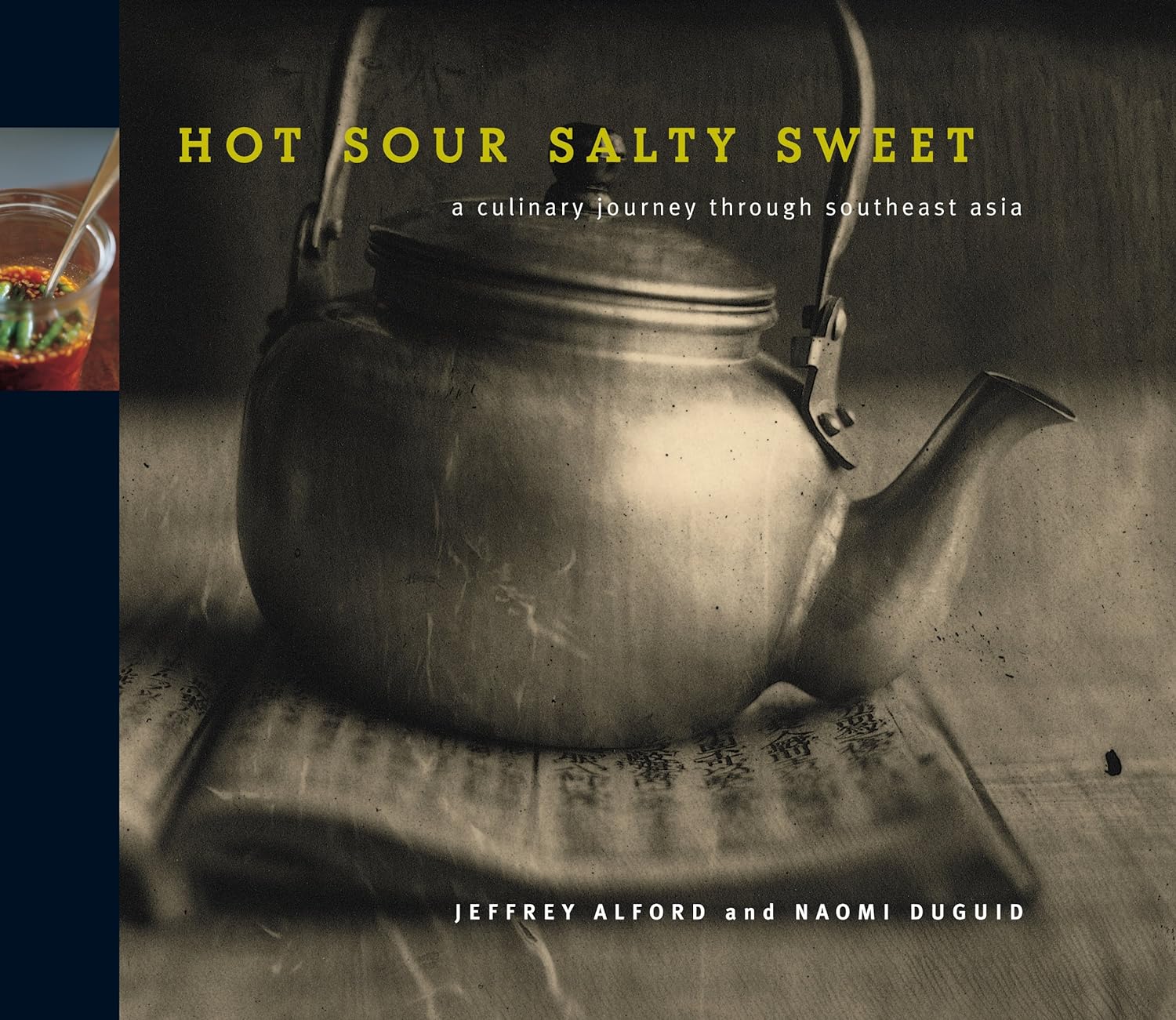 Hot Sour Salty Sweet | Jeffrey Alford and Naomi Duguid