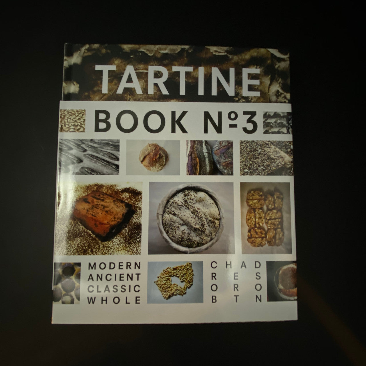 Tartine: Book No. 3 | Chad Robertson