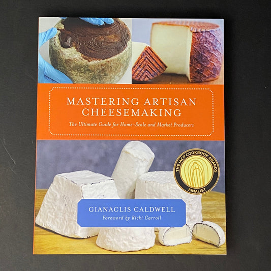 Mastering Artisan Cheesemaking | Gianaclis Caldwell