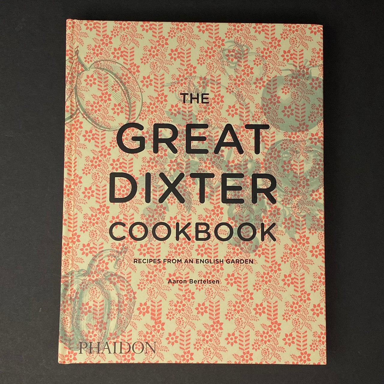 The Great Dixter Cookbook | Aaron Bertelsen