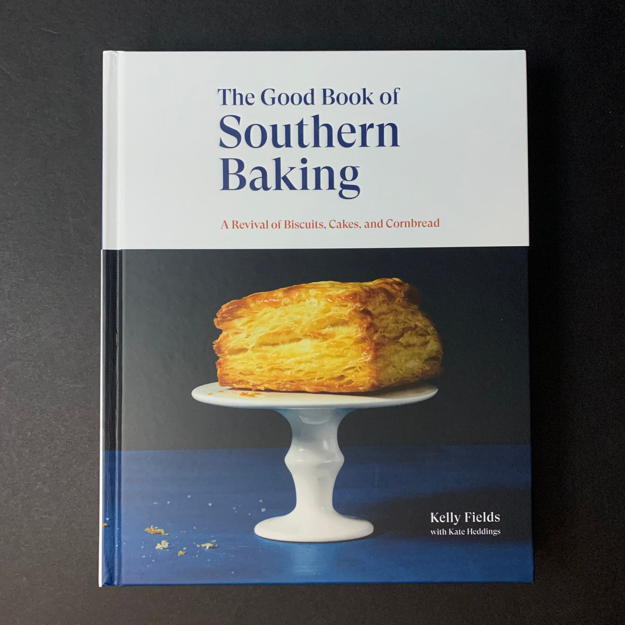 The Good Book of Southern Baking | Kelly Fields 