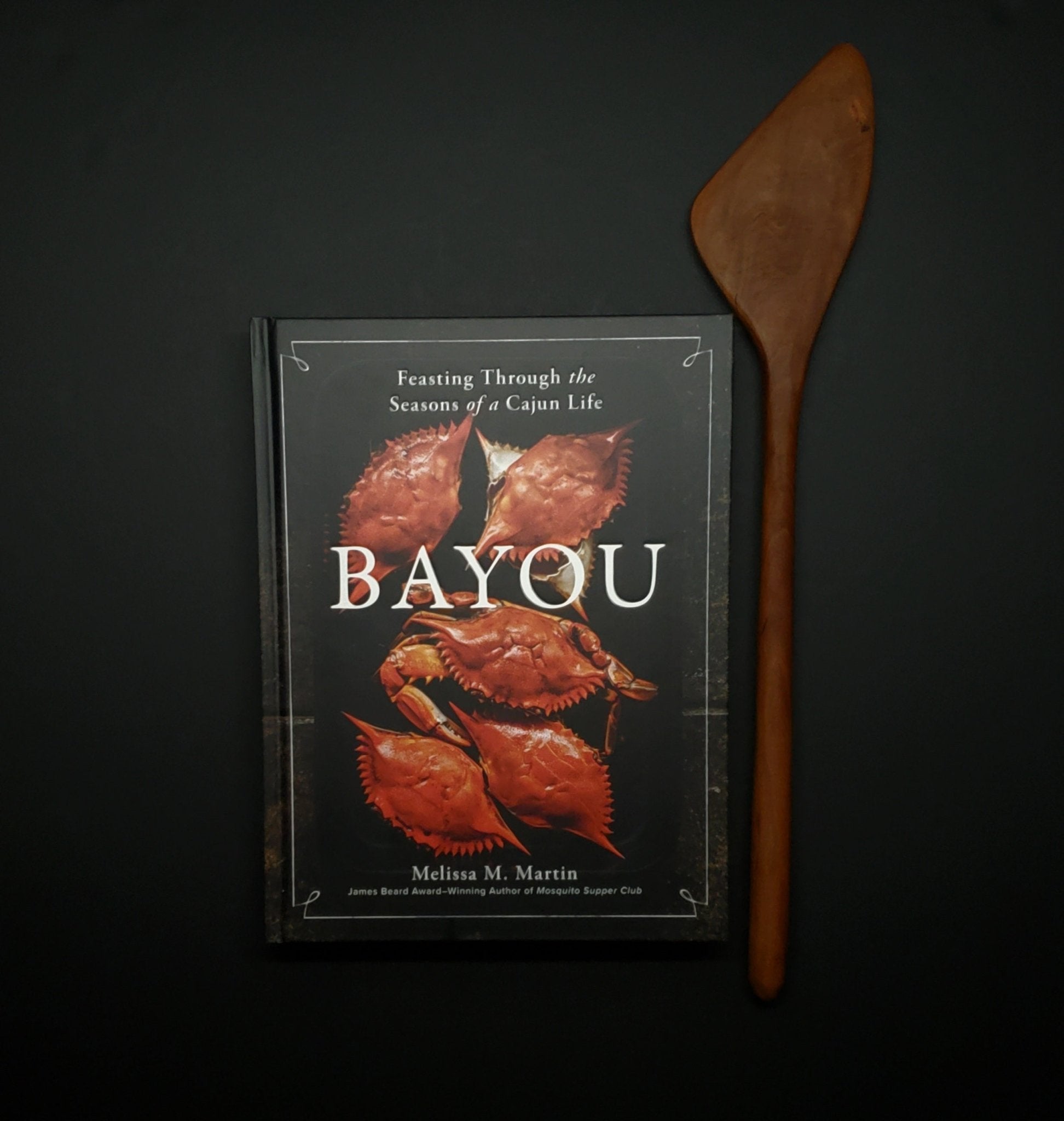 Bayou: Feasting Through the Seasons of a Cajun Life | Signed + Roux Paddle - Coutelier