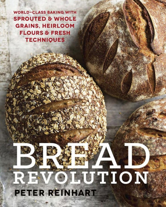 Bread Revolution | Peter Reinhart - Coutelier