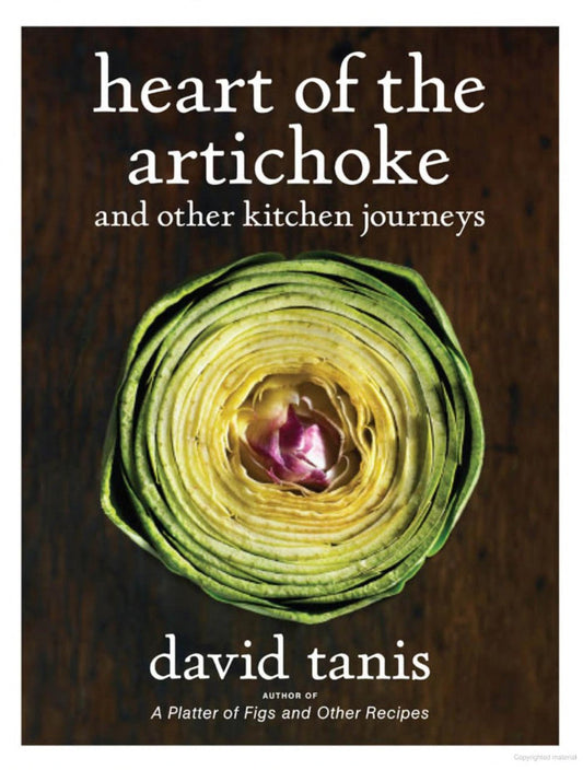 Heart of the Artichoke and Other Kitchen Journeys | David Tanis - Coutelier