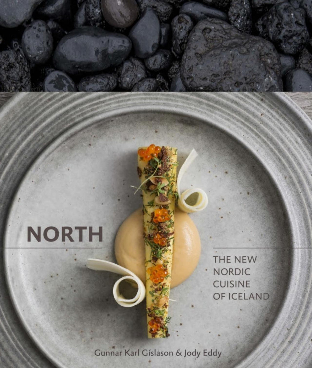 North: The New Nordic Cuisine of Iceland | Gunnar Karl Gíslason